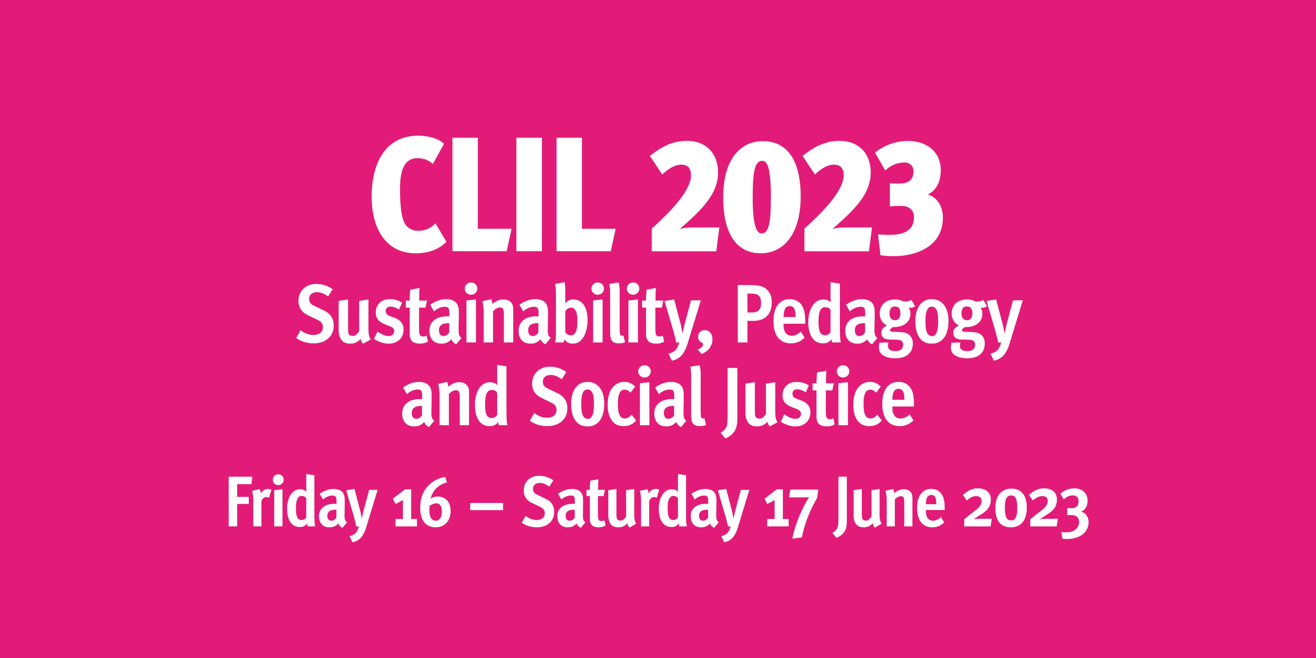 CLIL 2023 Sustainability, Pedagogy and Social Justice