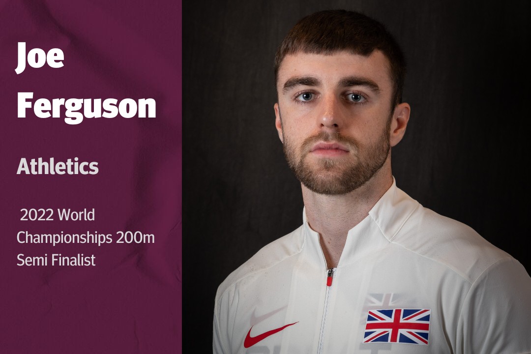 Joe Ferguson - 200m Athletics - 2022 World Championships Semi Finalist