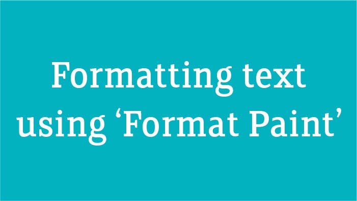 Formatting text using format paint