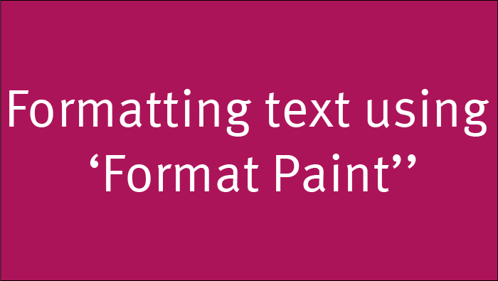 formatting text using 'format paint'