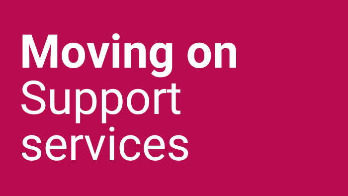 Text: Moving on - Support services