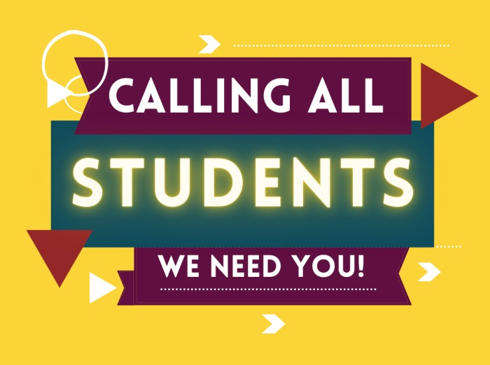 Yellow background with the words calling all students we need you on it