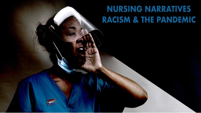 A black healthcare worker with a clear face shield shouting. Text in the top corner says 'nursing narratives racism and the pandemic'