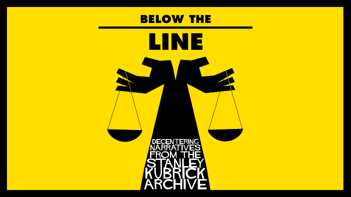 Two hands back to back each holding a scale. The hands are black on a yellow background with the text 'below the line' above. In the arms, there is white text that says 'decentering narratives from the Stanley Kubrick archives'