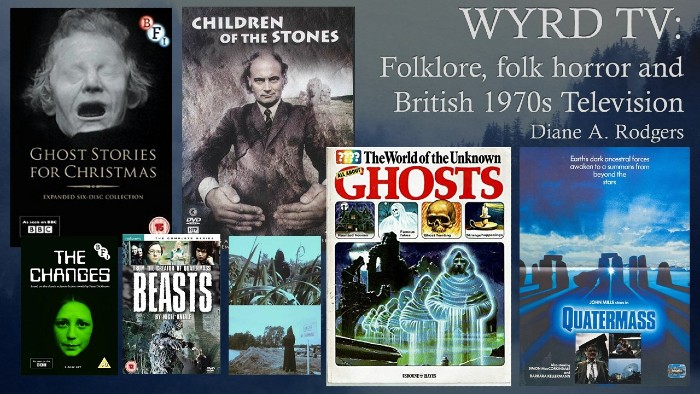 A collection of horror media covers with the text 'WYRD TV: Folklore, folk horror and British 1970s television Diane A Rodgers' in the top right corner