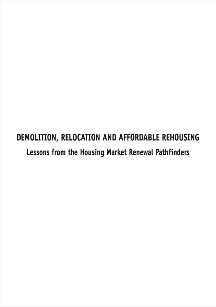 Demolition, relocation and affordable rehousing: Lessons from the Housing Market Renewal Pathfinders