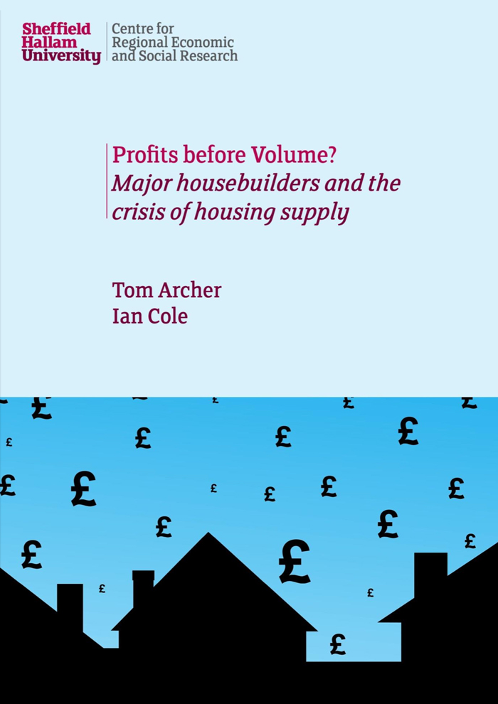 Profits before Volume? Major housebuilders and the crisis of housing supply