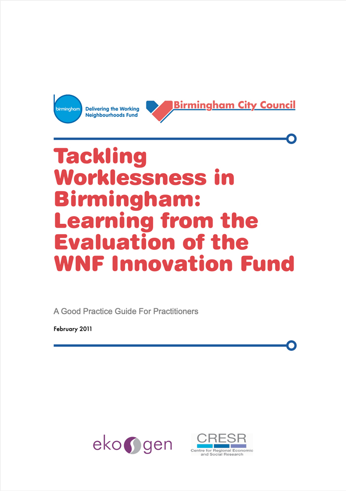 Tackling Worklessness in Birmingham: Learning from the Evaluation of the WNF Innovation Fund
