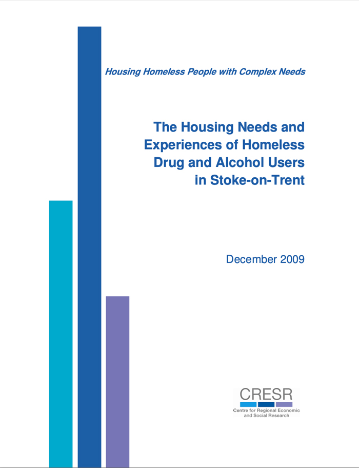 The Housing Needs and Experiences of Homeless Drug and Alcohol Users in Stoke-on-Trent