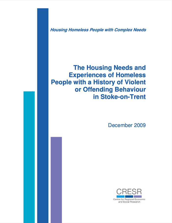 The Housing Needs and Experiences of Homeless People with a History of Violent or Offending Behaviour in Stoke-on-Trent