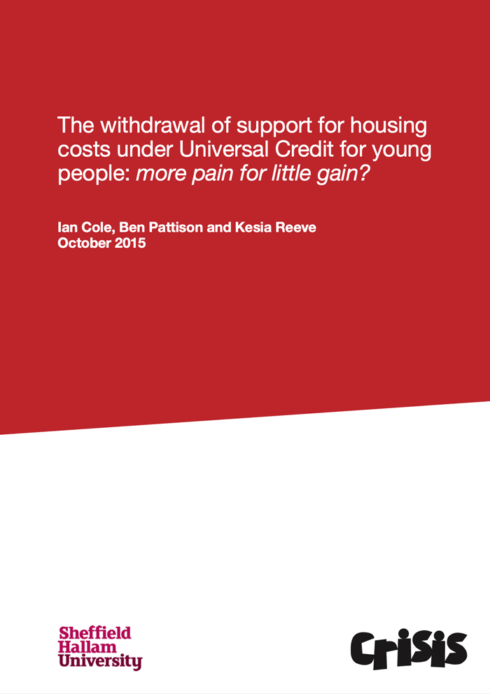 The withdrawal of support for housing costs under Universal Credit for young people: more pain for little gain?