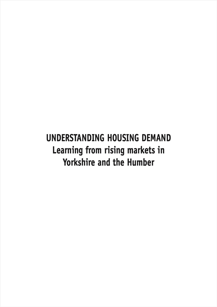 Understanding Housing Demand: Learning from rising markets in Yorkshire and the Humber