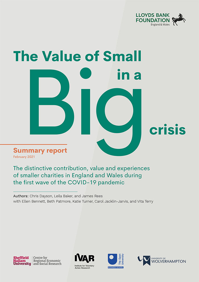 The ‘Value of Small’ in a Big Crisis: The distinctive contribution, value and experiences of smaller charities in England and Wales during the COVID 19 pandemic - Summary report