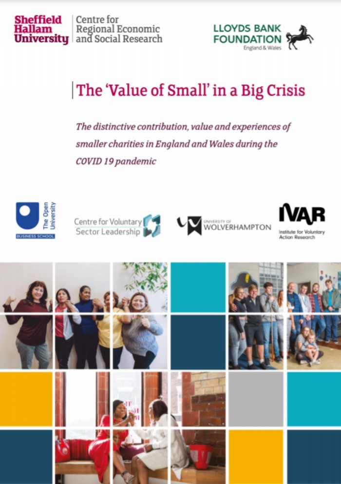 The ‘Value of Small’ in a Big Crisis: The distinctive contribution, value and experiences of smaller charities in England and Wales during the COVID 19 pandemic report cover