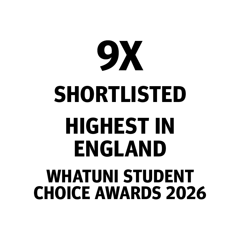 Graphic stating “9x shortlisted, highest in England, Whatuni Student Choice Awards 2026.”