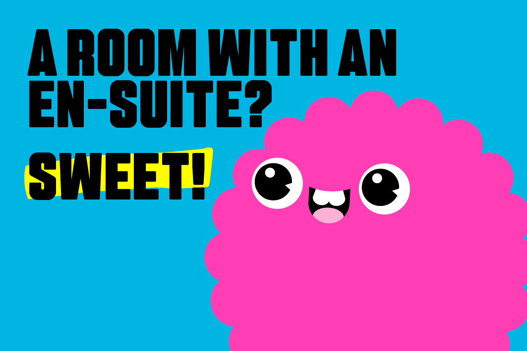 Bright blue background with 'a room with an en-suite? sweet!' written over the top