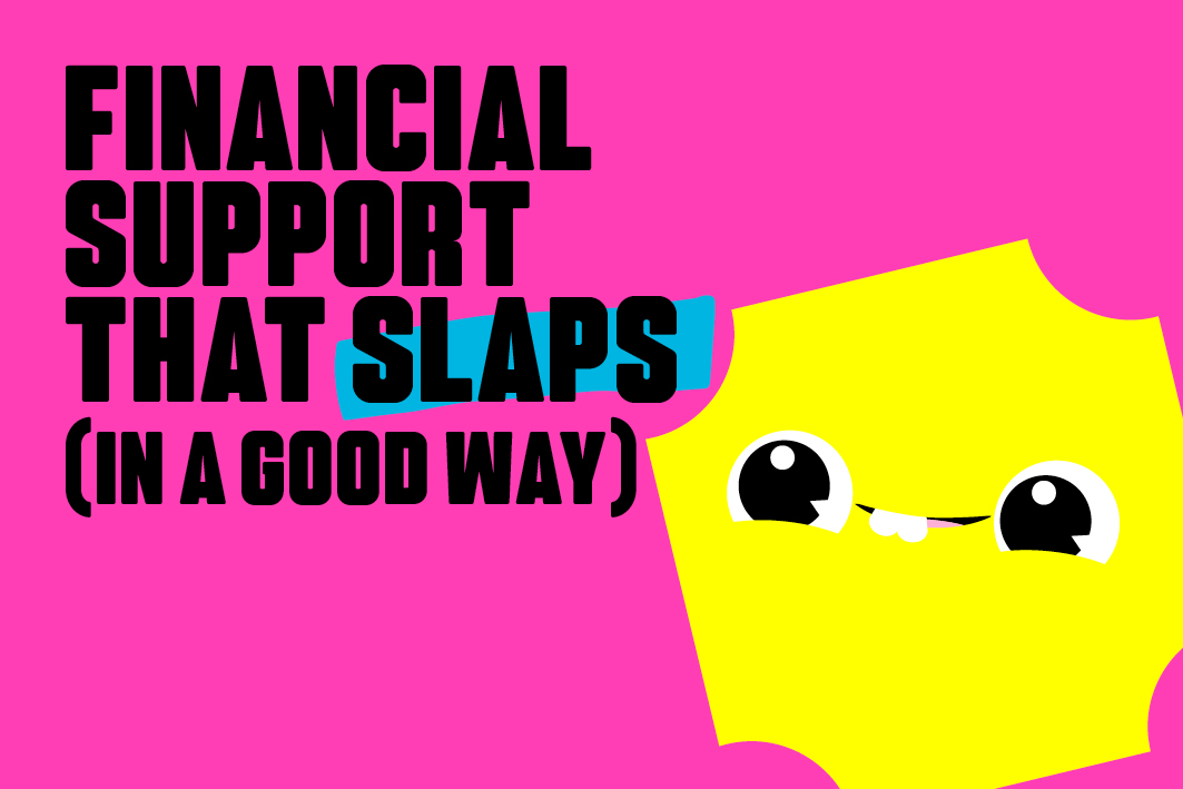 Bright pink background with 'financial support that slaps (in a good way)' written over the top