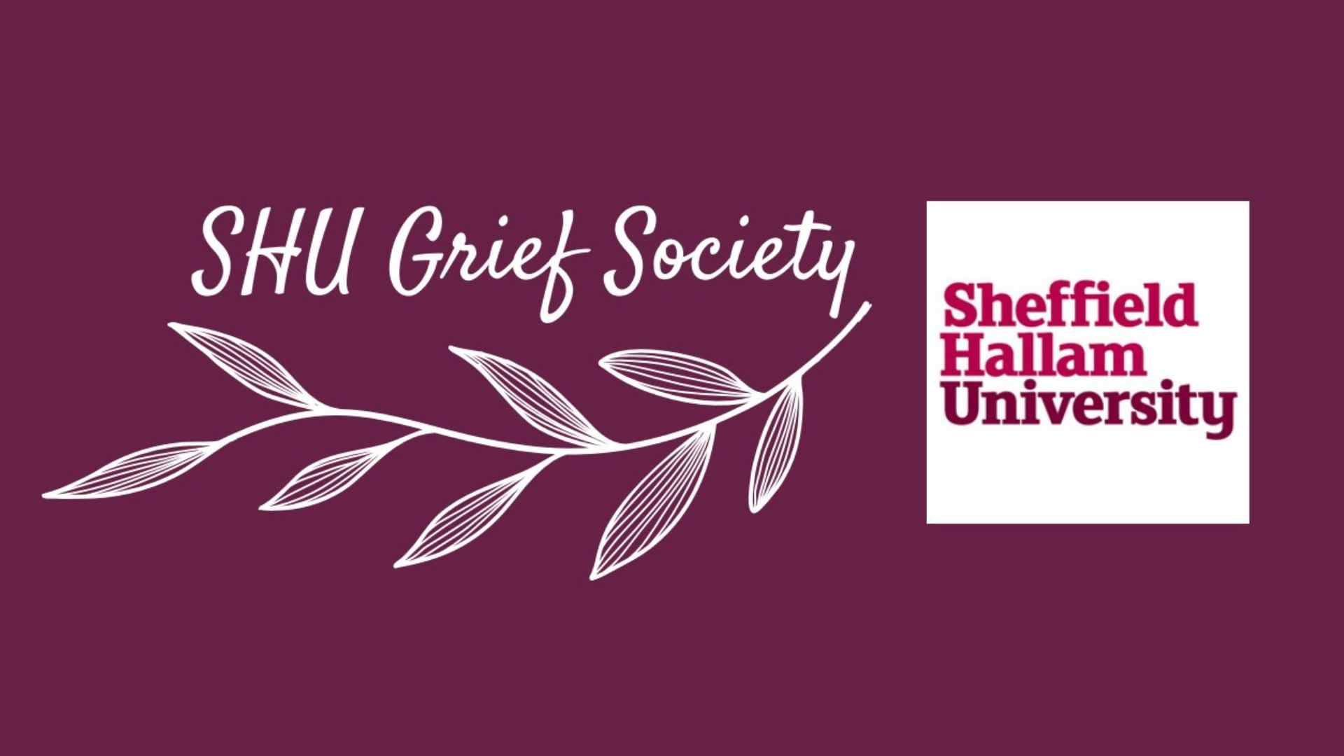SHU Grief Society with the Sheffield Hallam University Logo