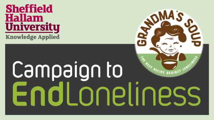 Campaign to end loneliness logo, Sheffield Hallam University logo and Grandmas Soup logo